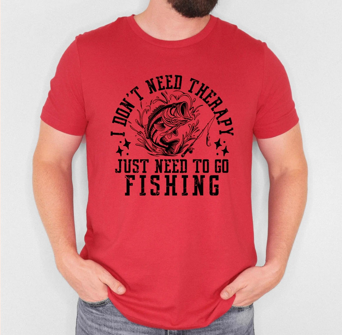 Don’t Need Therapy, Just Need Fishing-Black Ink