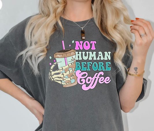 Not Human Before Coffee