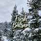 Fresh Balsam (Type): Pre-Scented Beads